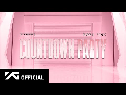 BLACKPINK - ‘BORN PINK’ Countdown Party Replay